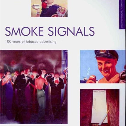 Smoke Signals: 100 Years of Tobacco Advertising