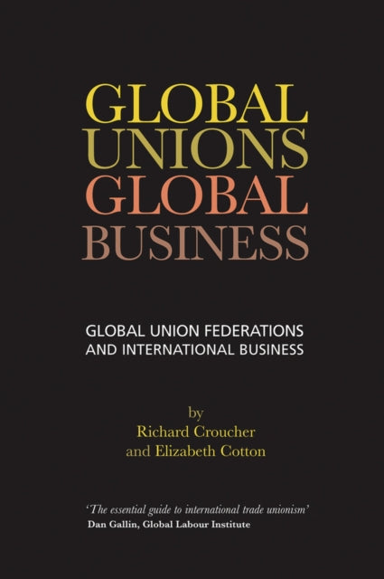 Global Unions. Global Business: Global Union