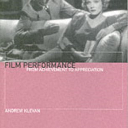 Film Performance – From Achievement to Appreciation