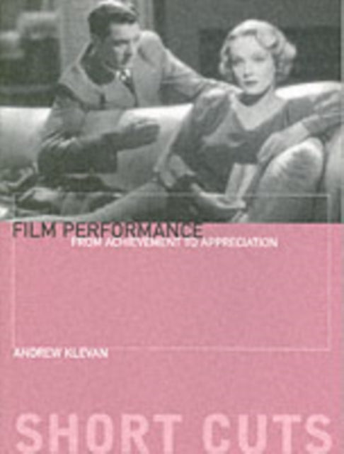 Film Performance – From Achievement to Appreciation