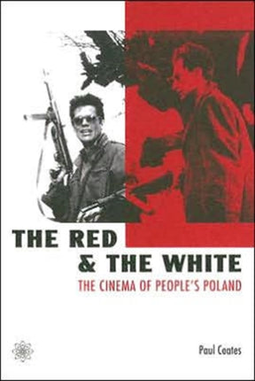 The Red and the White – The Cinema of People`s Poland