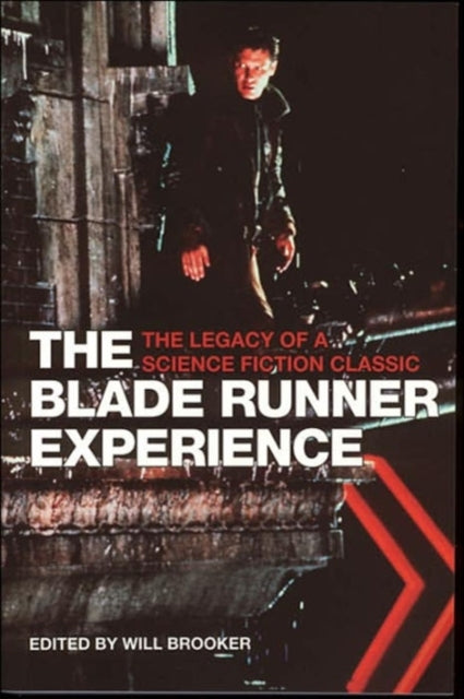 The Blade Runner Experience  The Legacy of a