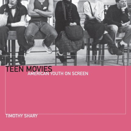 Teen Movies – American Youth on Screen