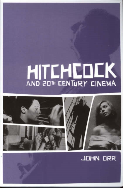 Hitchcock and TwentiethCentury Cinema