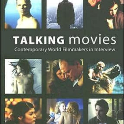 Talking Movies – Contemporary World Filmmakers in Interview