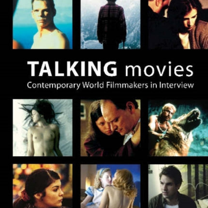 Talking Movies – Contemporary World Filmmakers in Interview