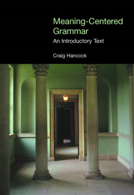 Meaning-centered Grammar: An Introductory Text