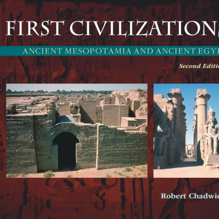 First Civilizations: Ancient Mesopotamia and Ancient Egypt