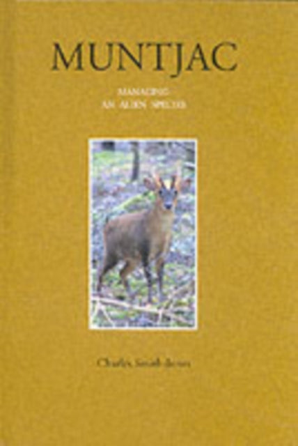 Muntjac: Managing an Alien Species