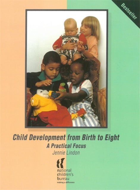 Child Development from Birth to Eight: A practical focus