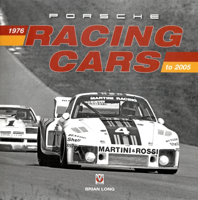 Porsche Racing Cars 1976 to 2005 1976 on