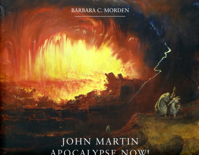 John Martin: Apocalypse Now!