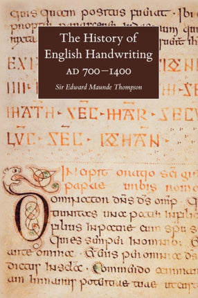 The History of English Handwriting AD 700-1400