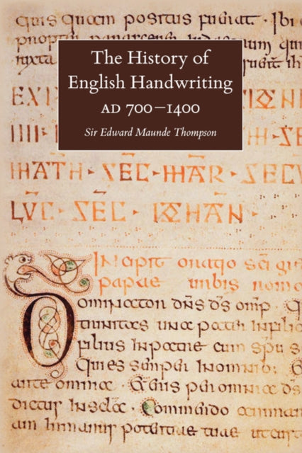 The History of English Handwriting AD 700-1400