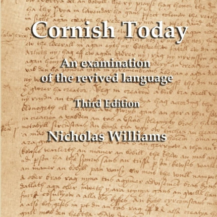 Cornish Today: An Examination of the Revived Language