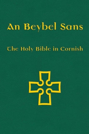An Beybel Sans - Holy Bible in Cornish