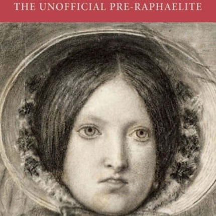Ford Madox Brown The Unofficial PreRaphaelite