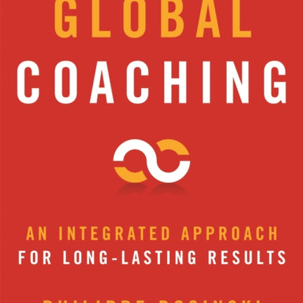 Global Coaching: An Integrated Approach for Long-Lasting Results