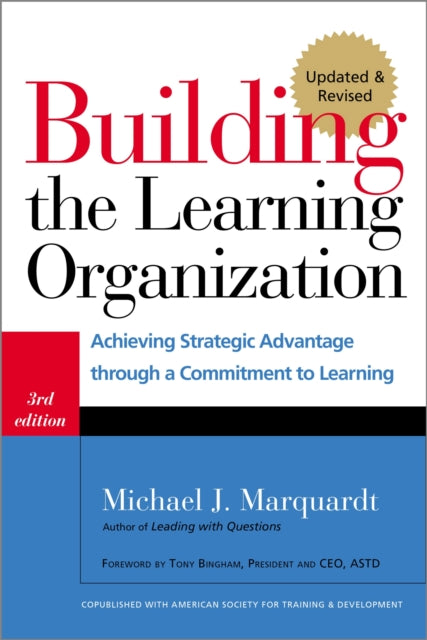 Building the Learning Organization: Mastering the Five Elements for Corporate Learning