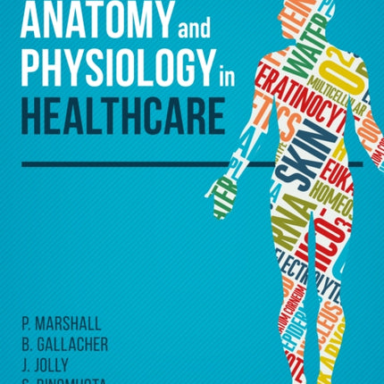 Anatomy and Physiology in Healthcare