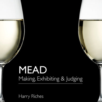 Mead: Making, Exhibiting & Judging