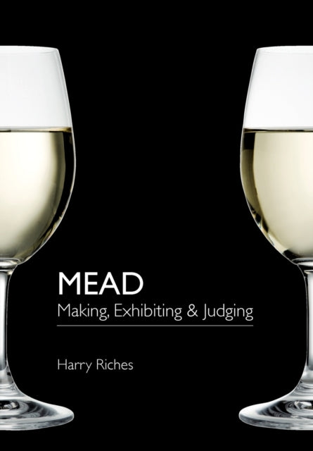 Mead: Making, Exhibiting & Judging
