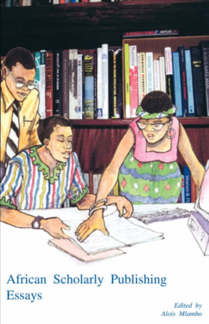 African Scholarly Publishing: Essays