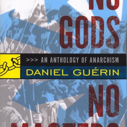 No Gods No Masters: An Anthology of Anarchism