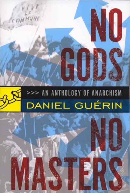 No Gods No Masters: An Anthology of Anarchism