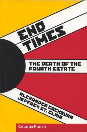 End Times: The Death of the Fourth Estate