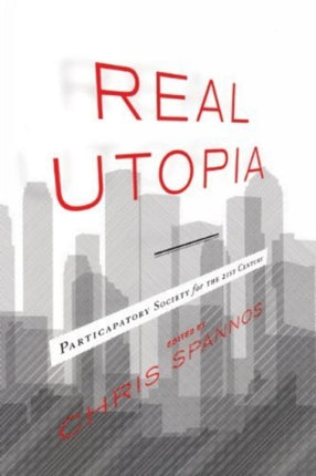 Real Utopia: Participatory Society for the 21st Century