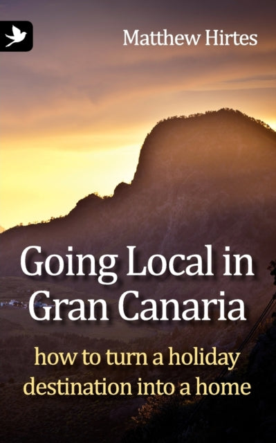 Going Local in Gran Canaria: How to Turn a Holiday Destination into a Home