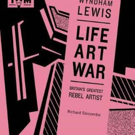Wyndham Lewis Life Art War Art Life and War