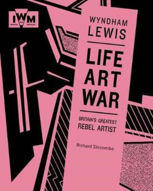 Wyndham Lewis Life Art War Art Life and War