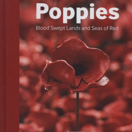 Poppies: Blood Swept Lands and Seas of Red