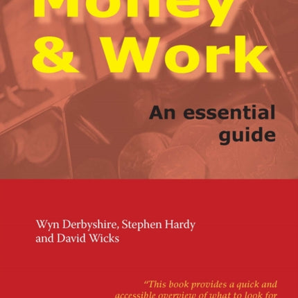 Money and Work An Essential Guide
