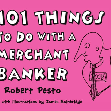 101 Things To Do With A Merchant Banker