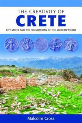 Creativity of Crete: City States and the Foundations of the Modern World