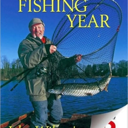 Another Fishing Year: John Wilson's Fishing Diary