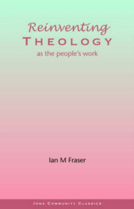 Reinventing Theology as the People's Work