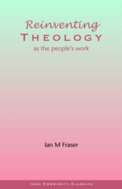 Reinventing Theology as the People's Work