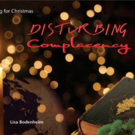 Disturbing Complacency: Preparing for Christmas