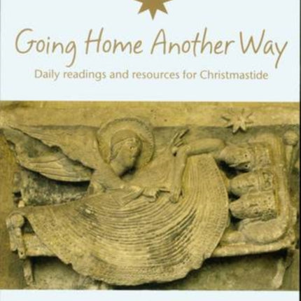 Going Home Another Way: Daily Readings and Resources for Christmastide