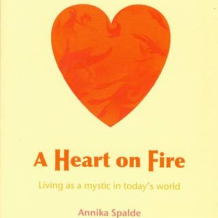 A Heart on Fire: Living as a Mystic in Today's World