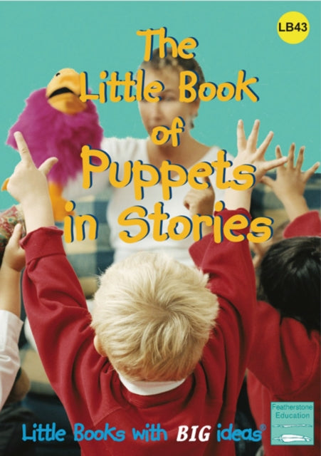 The Little Book of Puppets in Stories (43): Little Books with Big Ideas