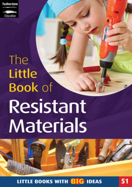 The Little Book of Resistant Materials: Little Books with Big Ideas (51)