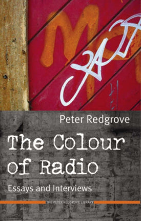 The Colour of Radio: Essays and Interviews
