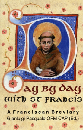 Day by Day with St. Francis: A Franciscan Breviary