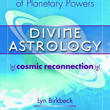 Divine Astrology; Cosmic Reconnection