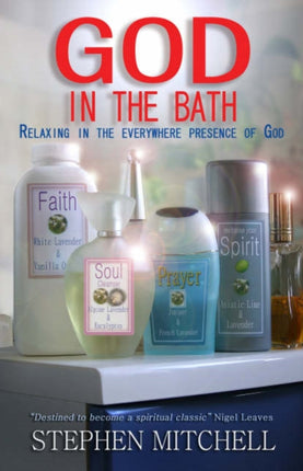 God in the Bath – Relaxing in the Everywhere Presence of God